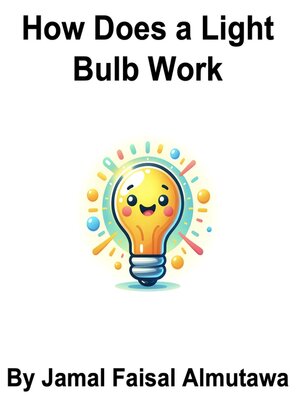 cover image of How Does a Lightbulb Work